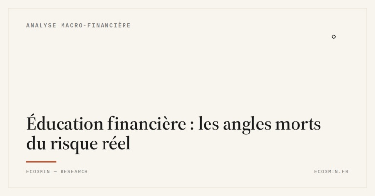 Eco3min — Éducation financière : les angles morts du risque réel