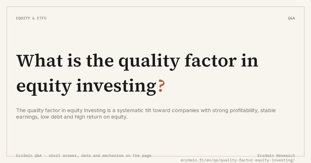 Eco3min — What is the quality factor in equity investing?