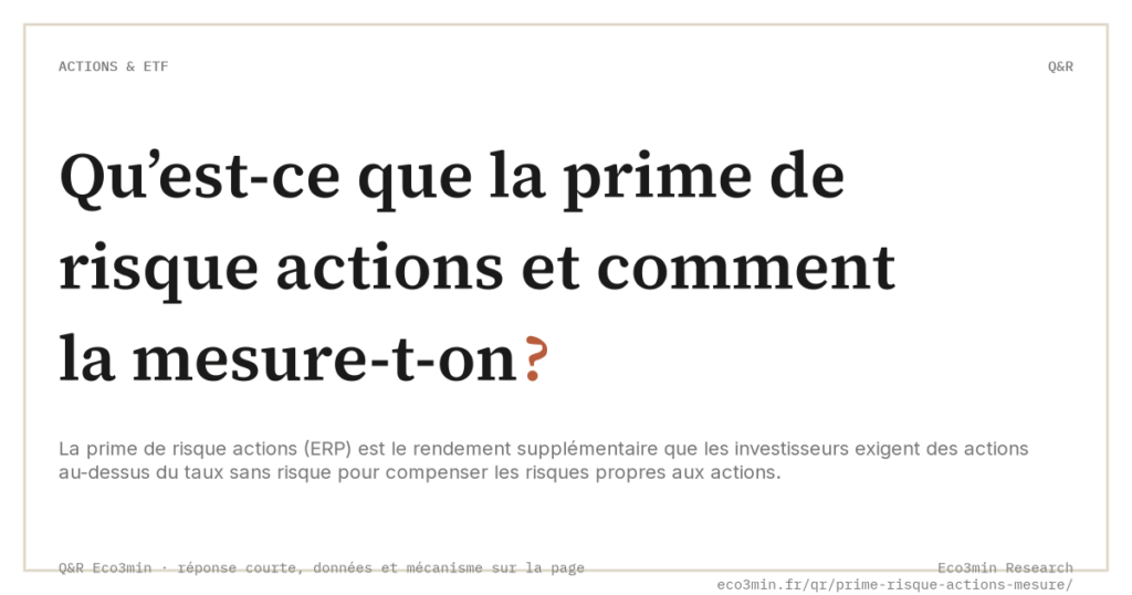 Qu’est-ce que la prime de risque actions et comment la mesure-t-on ? (Eco3min)