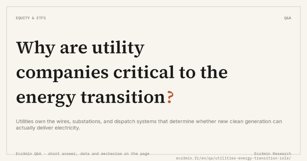 Eco3min — Why are utility companies critical to the energy transition?